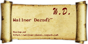 Wallner Dezső névjegykártya